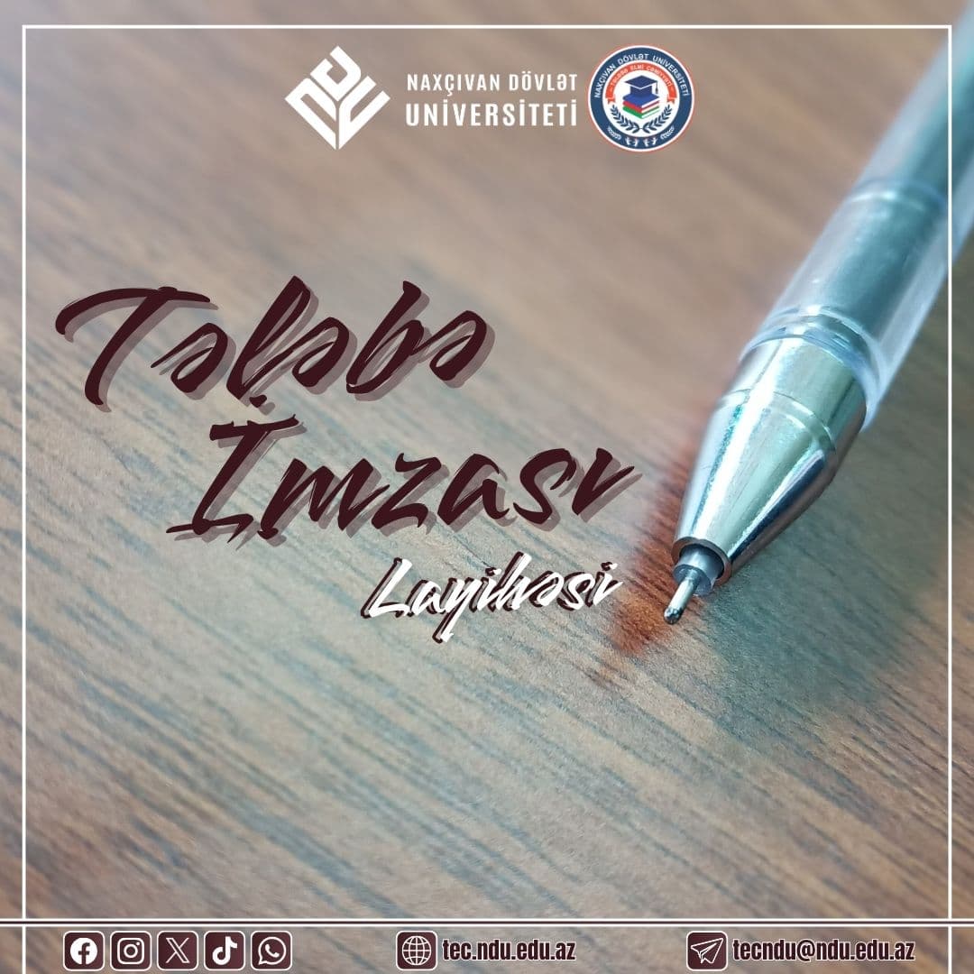 Naxçıvan Dövlət Universiteti Tələbə Elmi Cəmiyyəti “Tələbə imzası” layihəsi ilə qarşınızda !!