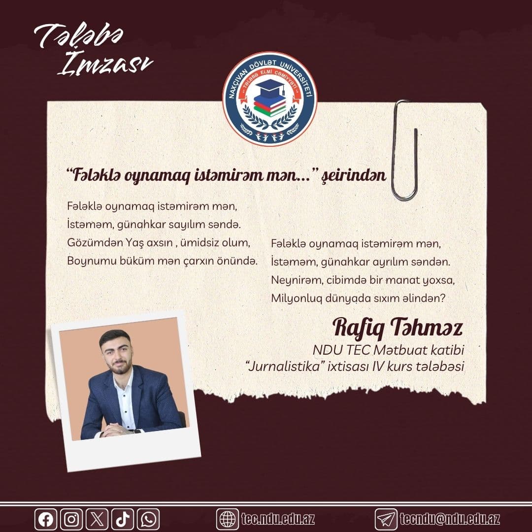 Rafiq Təhməz yazır:  "Fələklə oynamaq istəmirəm mən"