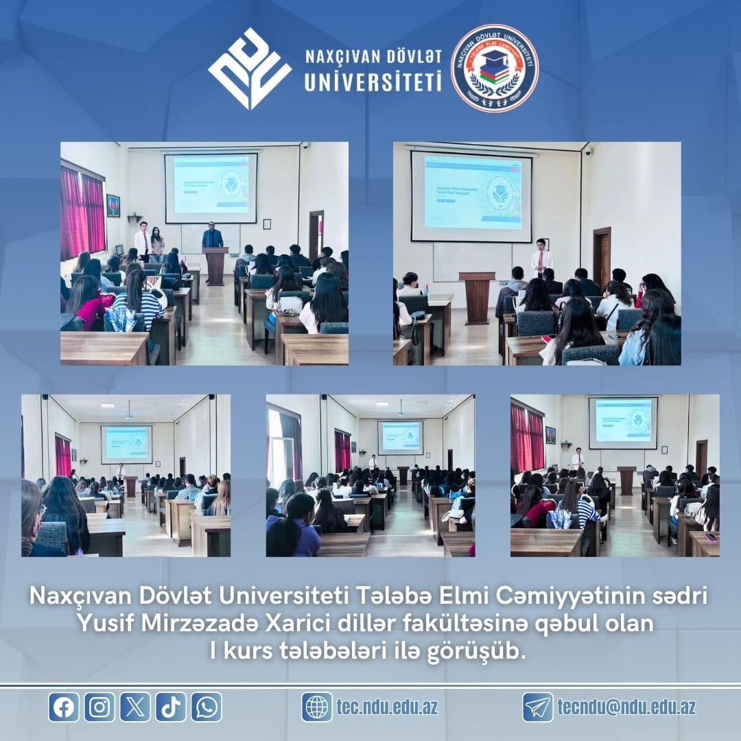Tələbə Elmi Cəmiyyətinin sədri Yusif Mirzəzadə Xarici dillər fakültəsinə qəbul olan I kurs tələbələrilə görüşüb