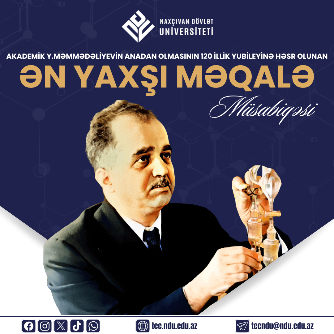 Naxçıvan Dövlət Universiteti akademik Y.Məmmədəliyevin anadan olmasının 120 illik yubileyinə həsr olunan “Ən yaxşı məqalə” müsabiqəsi elan edir